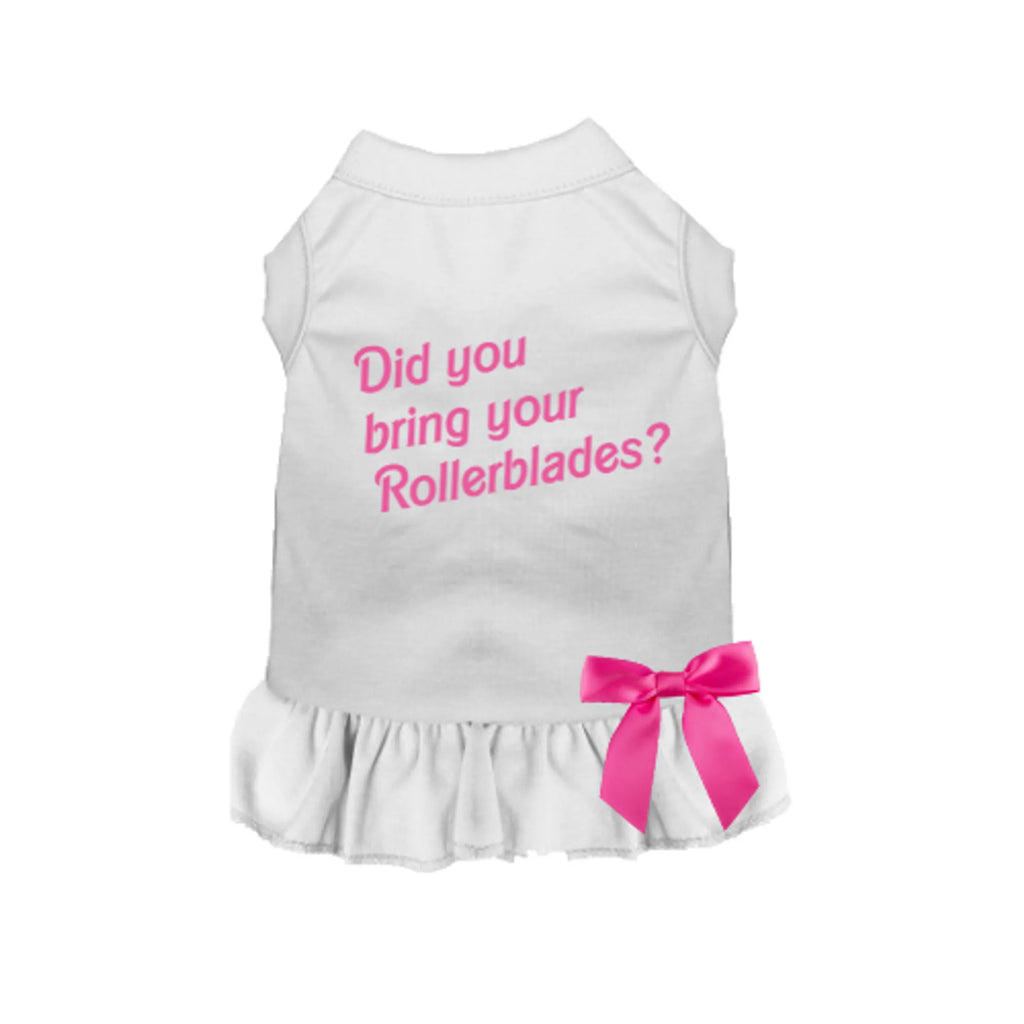 Did You Bring Your Rollerblades? Dog Dress